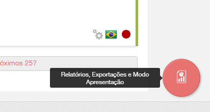 Botão “Relatórios, Exportações e Modo Apresentação”